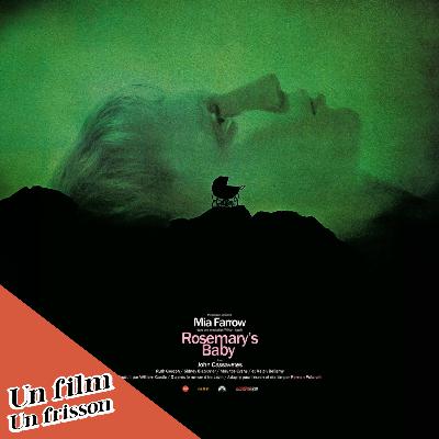 Un Film, Un Frisson - Rosemary's Baby