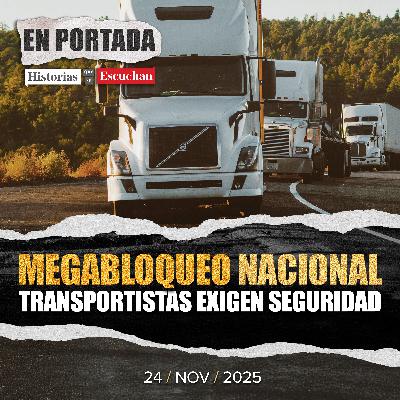 Megabloqueo nacional: transportistas y agricultores paralizarán el país para exigir seguridad y justicia al campo