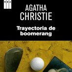 Trayectoria de Boomerang, de Ágatha Christie (Audiolibro)