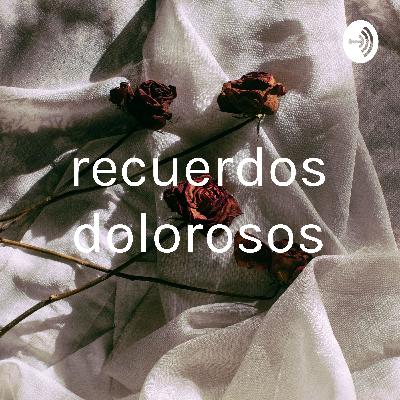recordando tiempos de dolor