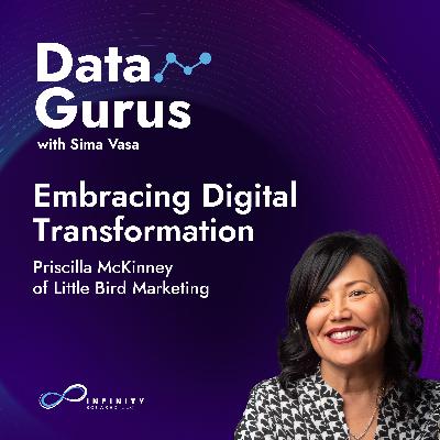 Embracing Digital Transformation with Priscilla McKinney of Little Bird Marketing