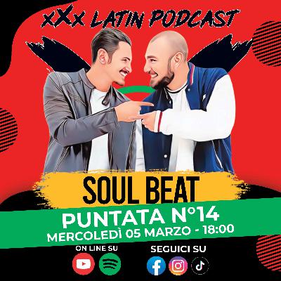 🎙️ xXx Latin Podcast - Ep.14 | Ospiti Vittorio Incarnato e Fabio Grimaldi (Soul Beat)