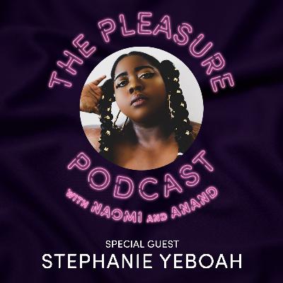 S3, Ep 2 Stephanie Yeboah: Dating and (Self) Love When You're Big, Black and Beautiful