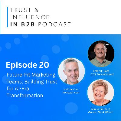 Future-Fit Marketing Teams: Building Trust for AI-Era Transformation