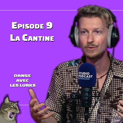 Danse avec les Lurks – Épisode 9 - La Cantine Danse avec les Lurks – Épisode 9 - La Cantine