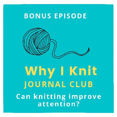 Journal Club - Can knitting improve attention? Journal Club - Can knitting improve attention?