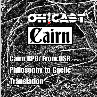 Cairn RPG: From OSR Philosophy to Gaelic Translation