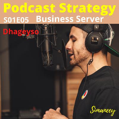 S01E05 Businesska Serverka simaneey somali podcast S01E05 Businesska Serverka simaneey somali podcast