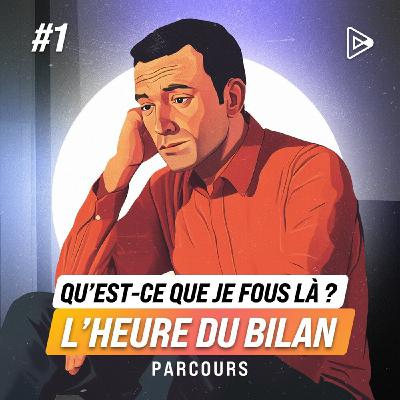 Jour 1 - Qu’est-ce que je fous là ? L’heure du bilan