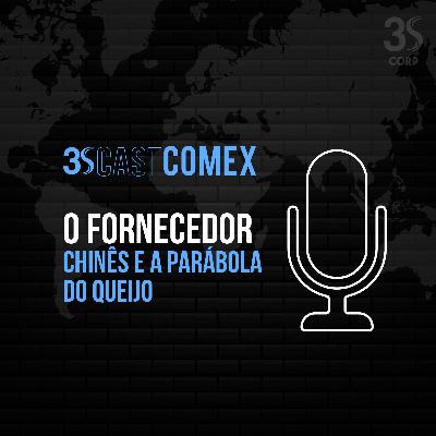 O fornecedor Chinês e a Parábola do Queijo