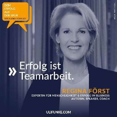 Regina Först »Erfolg ist Teamarbeit
