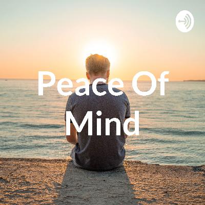 Peace of mind.