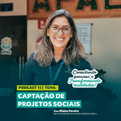 Podcast | Conectando Pessoas e Transformando Realidades - Ep.15