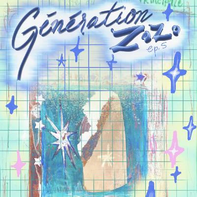 Épisode 5 - Génération Zozo
