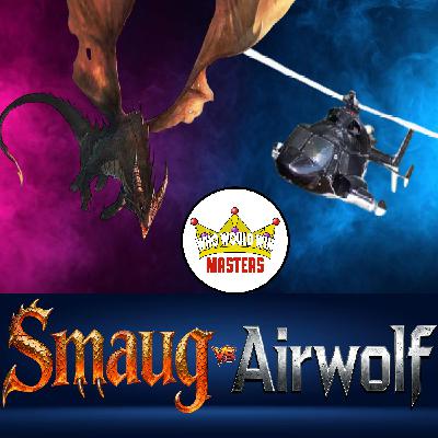 Smaug vs Airwolf Smaug vs Airwolf