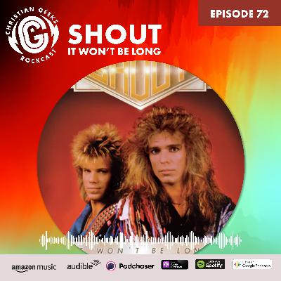 Ep 72 - Shout / It Won't Be Long