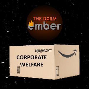 The Daily Ember: Corporate Welfare