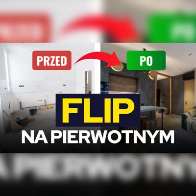 Flip na pierwotnym czyli remont mieszkania deweloperskiego. Daniel Siwiec Flip na pierwotnym czyli remont mieszkania deweloperskiego. Daniel Siwiec