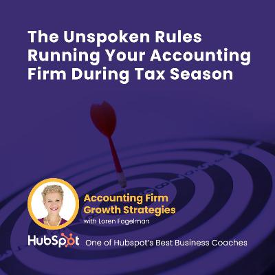 The Unspoken Rules Running Your Accounting Firm During Tax Season