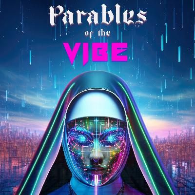 Parables of the Vibe – Episode 00 – Trailer