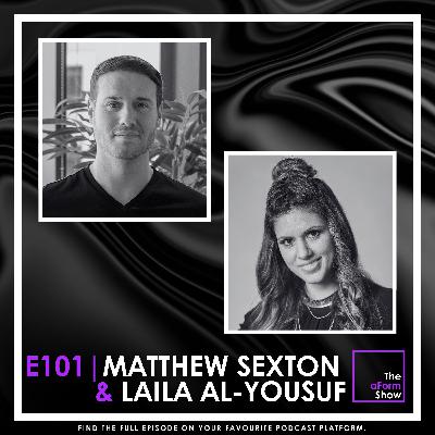 E101 - Laila Al-Yousuf & Matthew Sexton E101 - Laila Al-Yousuf & Matthew Sexton