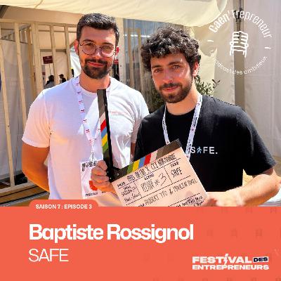 RENTREZ EN SÉCURITÉ GRACE À SAFE ET BAPTISTE ROSSIGNOL [CAEN'TREPRENEUR : ÉPISODE 3/SAISON 7]