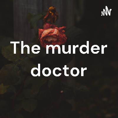 The Murder Doctor