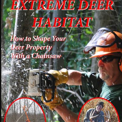 #24 Jim Brauker - Extreme Deer Habitat - Biggest Habitat Mistakes - Hinge Cutting Tips & Techniques - Balancing Timber Value/Deer Habitat - Starting a Deer CO-OP with Neighbors #24 Jim Brauker - Extreme Deer Habitat - Biggest Habitat Mistakes - Hinge Cutting Tips & Techniques - Balancing Timber Value/Deer Habitat - Starting a Deer CO-OP with Neighbors