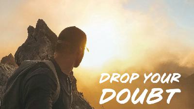 Drop Your Doubt! - Audio