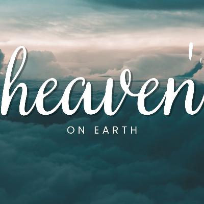 HEAVEN I Heaven On Earth