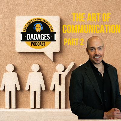 The Art of Communication: Beyond Words Part 2