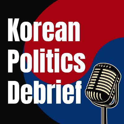 EP12. Is Korean Conservative Politics In Crisis?
