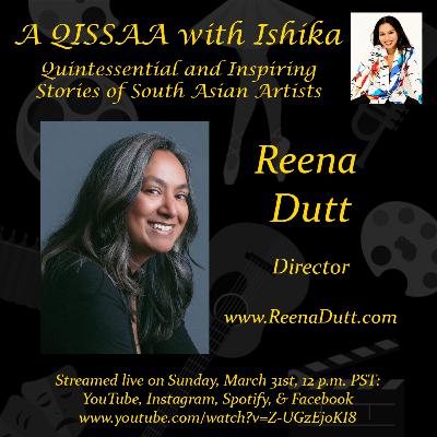 A QISSAA with Ishika: Reena Dutt