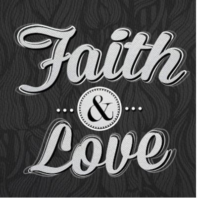 FAITH and LOVE (Ephesians 1 : 3 - 16)