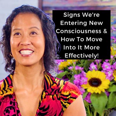 Episode 261 - Signs We're Entering New Consciousness & How To Move Into It More Effectively! Episode 261 - Signs We're Entering New Consciousness & How To Move Into It More Effectively!