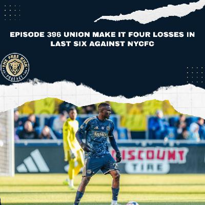 Episode 396 - Union Make it Four Losses in Last Six Against NYCFC
