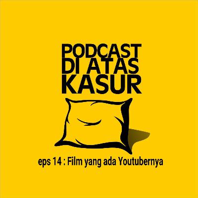eps 14 : Film yang ada Youtuber nya eps 14 : Film yang ada Youtuber nya
