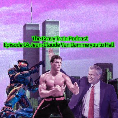 Ep. 14 - Jean Claude Van Damme You To Hell [feat. Adam] (Part 1)