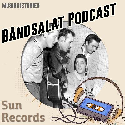 Sun Records, der skabte Elvis Presley