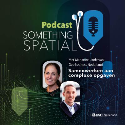Podcast Something Spatial - Samenwerken aan complexe opgaven Podcast Something Spatial - Samenwerken aan complexe opgaven