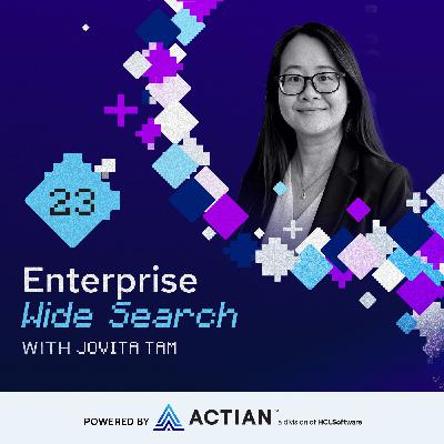 Enterprise Wide Search 23: Jovita Tam - The Lawyer Who Gets Data, AI, and Culture Enterprise Wide Search 23: Jovita Tam - The Lawyer Who Gets Data, AI, and Culture
