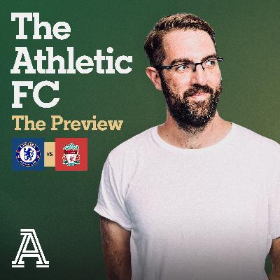 The Preview: Chelsea vs Liverpool