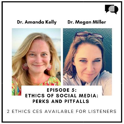 S1E5 - Ethics of Social Media: Perks and Pitfalls