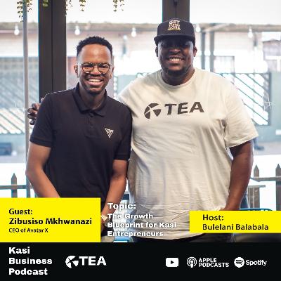 The Growth Blueprint for Kasi Entrepreneurs with Zibusiso Mkhwanazi The Growth Blueprint for Kasi Entrepreneurs with Zibusiso Mkhwanazi
