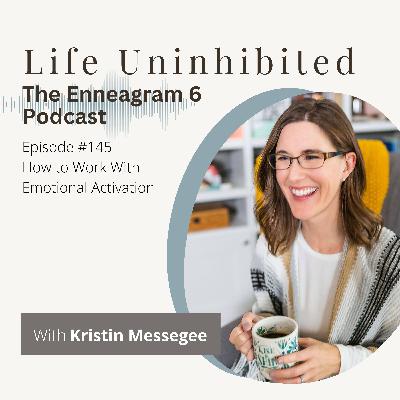 Episode #145 - How to Work With Emotional Activation