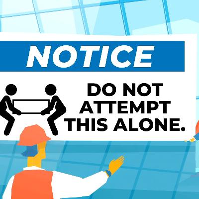 Do Not Attempt This Alone - Week 3