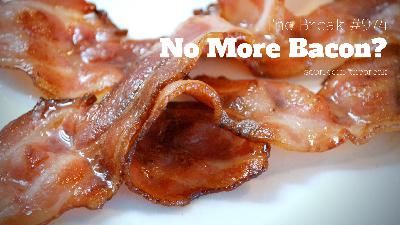 BFR974: No More Bacon?