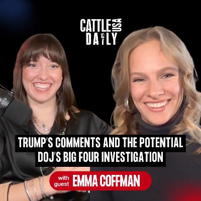 201: Trump’s Comments and the Potential DOJ’s Big Four Investigation with Emma Coffman 201: Trump’s Comments and the Potential DOJ’s Big Four Investigation with Emma Coffman