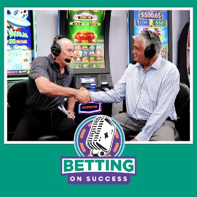 Betting on Success Podcast Episode 2 - Tom Jingoli (President & COO, Konami Gaming)