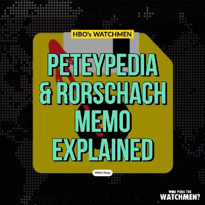 Peteypedia & Rorschach Journal Memo EXPLAINED